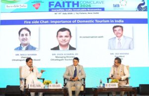 फेथ कॉन्क्लेव 2026 में छत्तीसगढ़ पर्यटन की दमदार प्रस्तुति, बढ़ी राष्ट्रीय पहचान