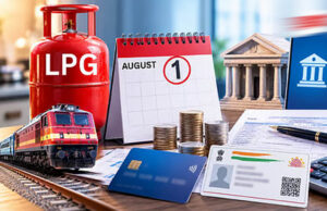 Rule Change From 1st August: LPG से बैंकिंग और तत्काल टिकट तक, 1 अगस्त से बदल जाएंगे ये 5 बड़े नियम; हर परिवार पर पड़ेगा असर