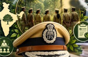 CG में प्रशिक्षु IFS अधिकारियों की पहली फील्ड पोस्टिंग, परख सारडा बने सुकमा के DFO
